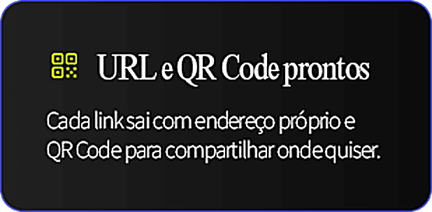 URL e QR Code prontos: cada link sai com endereço próprio e QR Code para compartilhar onde quiser.